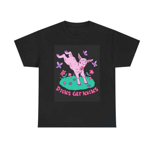 Dicks Get Kicks Graphic T Shirt Funny Unisex Heavy Cotton Tee
