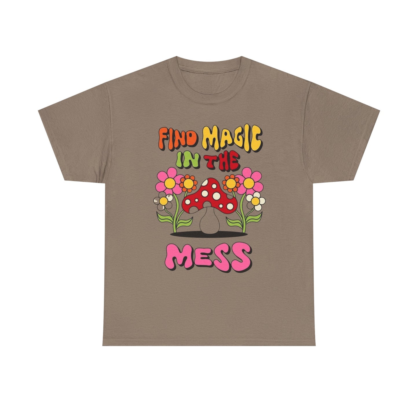 Find Magic In The Mess Mushrooms Graphic T Shirt Unisex Heavy Cotton Tee