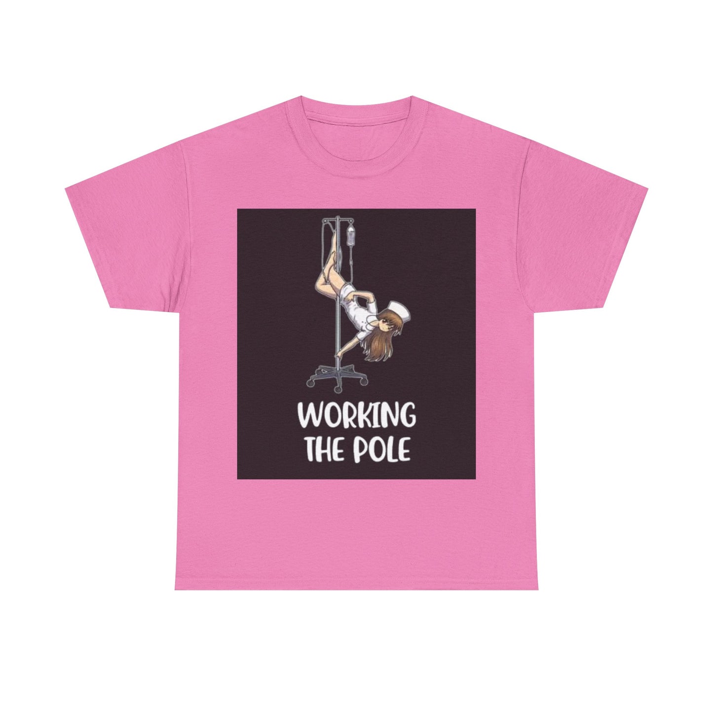 Nurse Working The Pole Funny Graphic T Shirt Doctor Unisex Heavy Cotton Tee