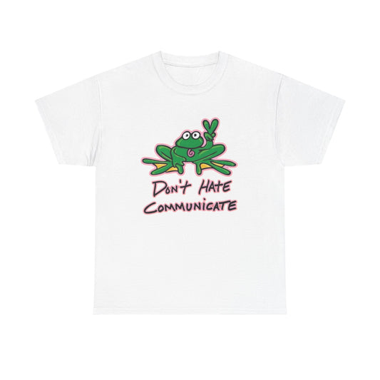 Don't Hate Communicate Graphic T Shirt NEW ADULT Tee
