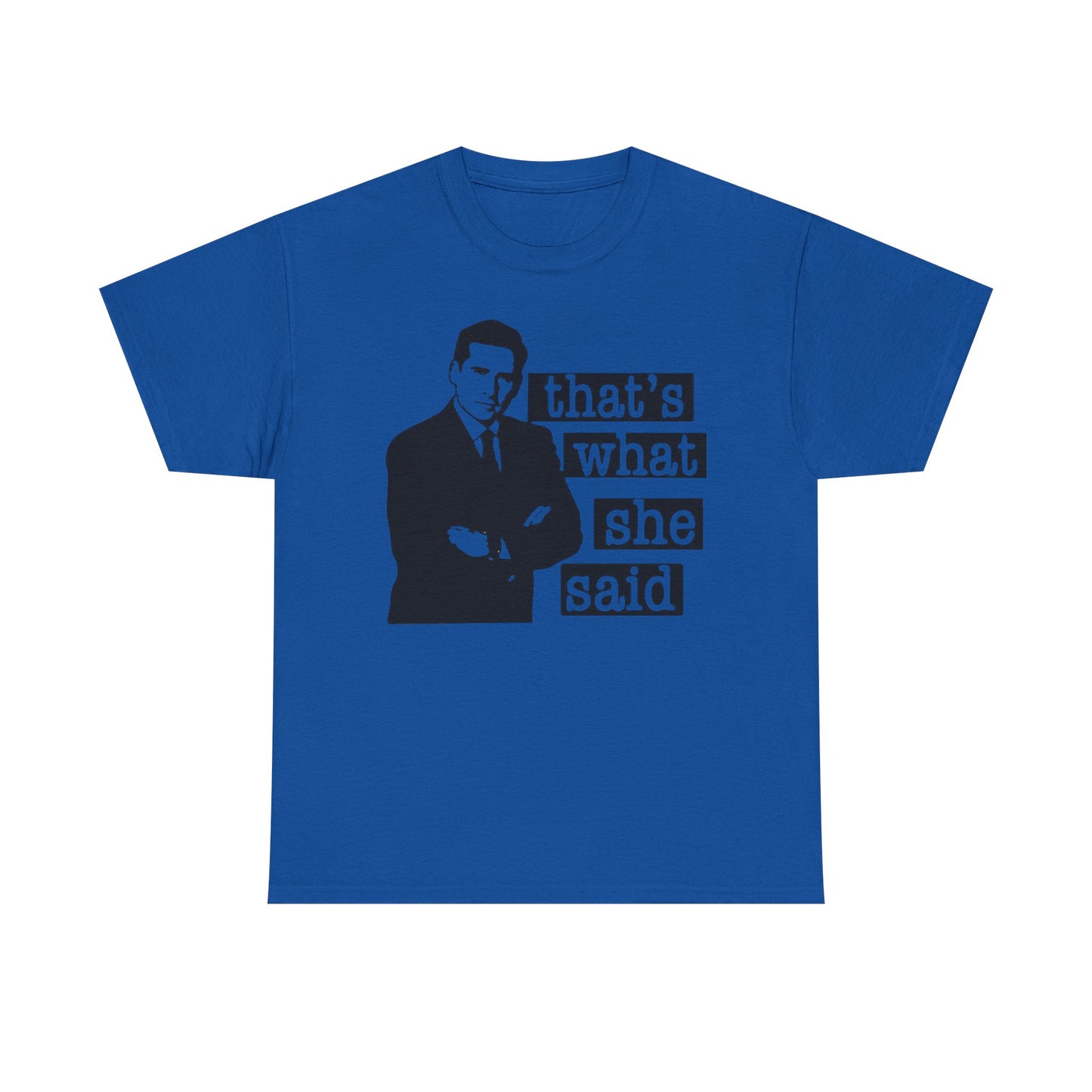 The Office Graphic T Shirt That's What She Said Funny Unisex Heavy Cotton Tee