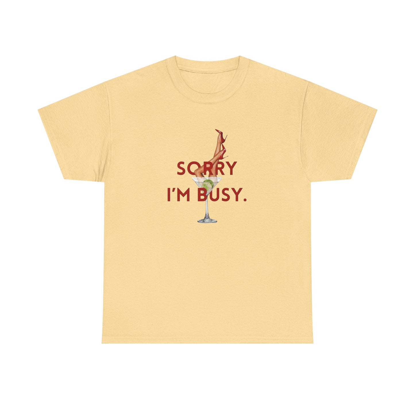 Im Sorry Im Busy Martini Graphic T-Shirt Women's Heavy Comfy Cotton Tee