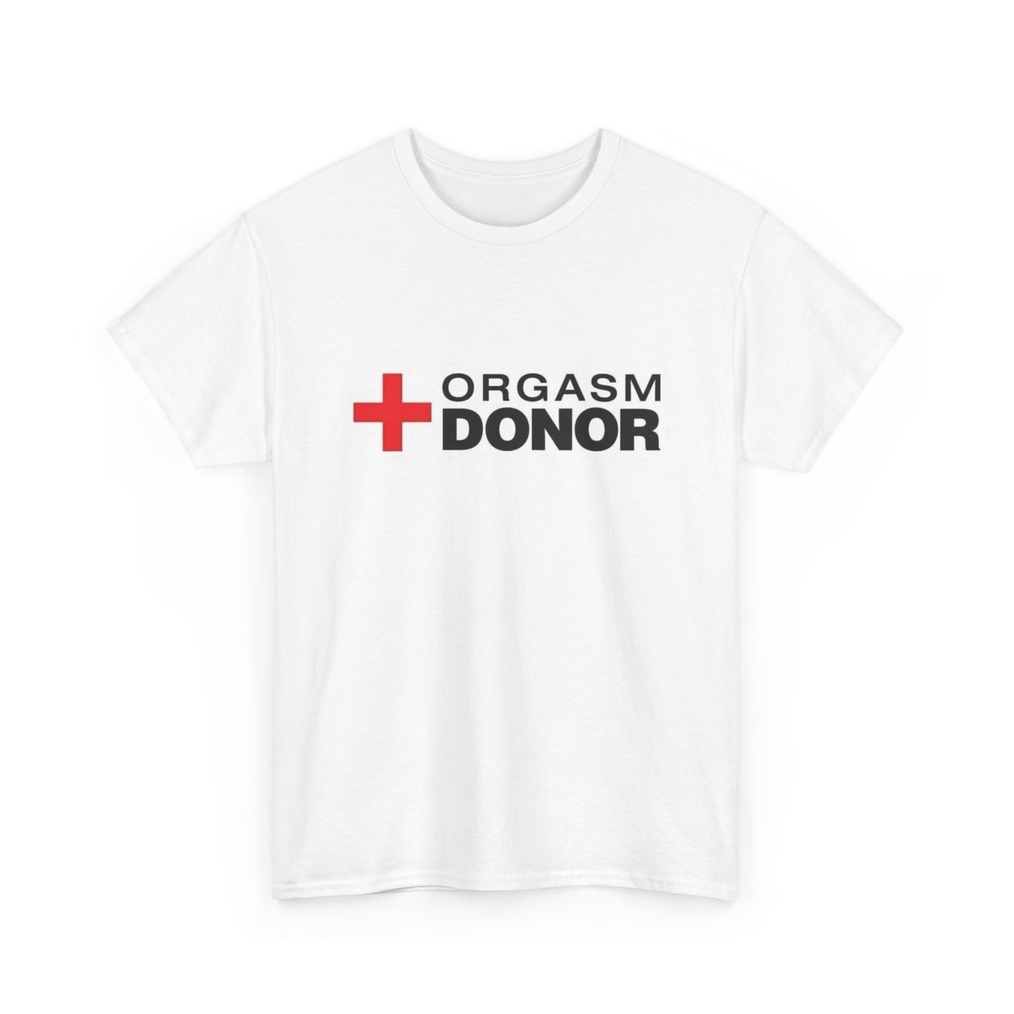 Orgasm Donor Funny Sex Jokes Graphic T Shirt NEW Unisex Heavy Cotton Tee