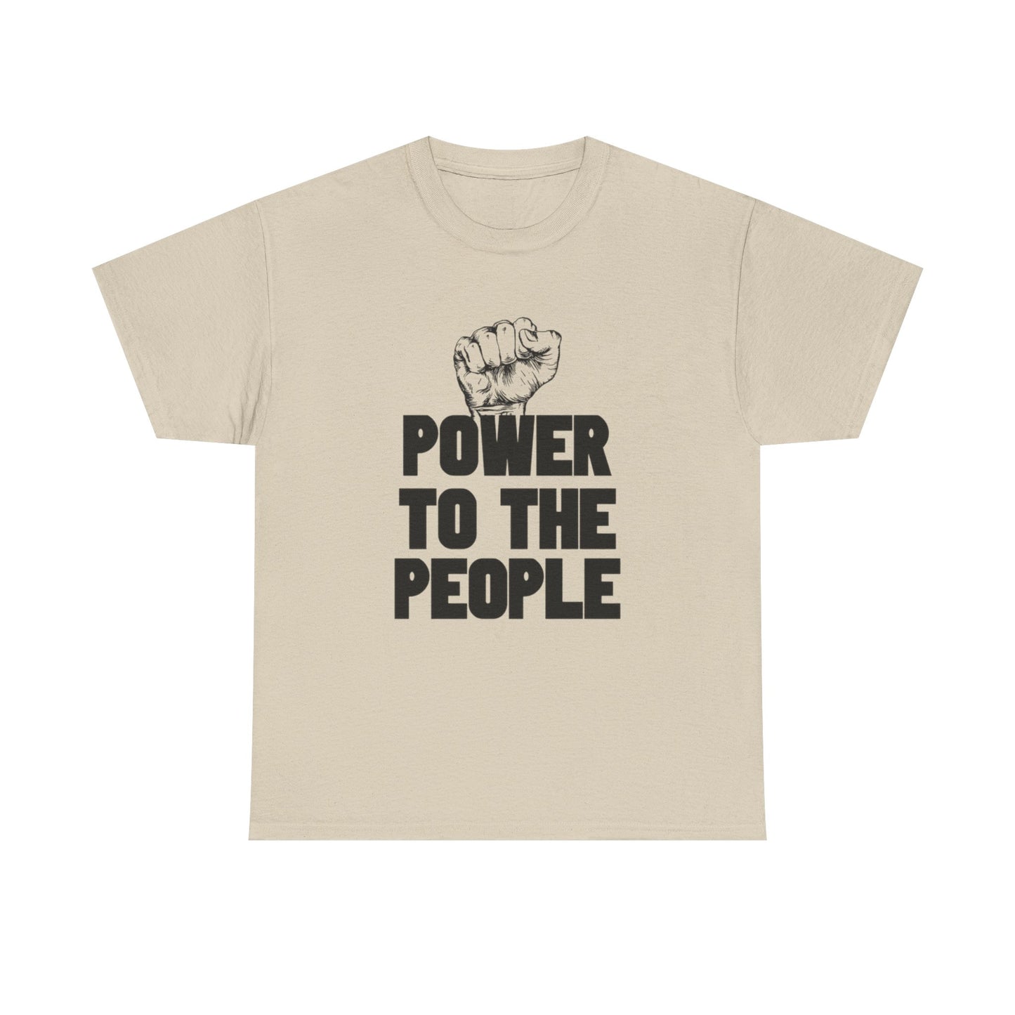 Power To The People Graphic T Shirt NEW GIFT Unisex Heavy Cotton Tee