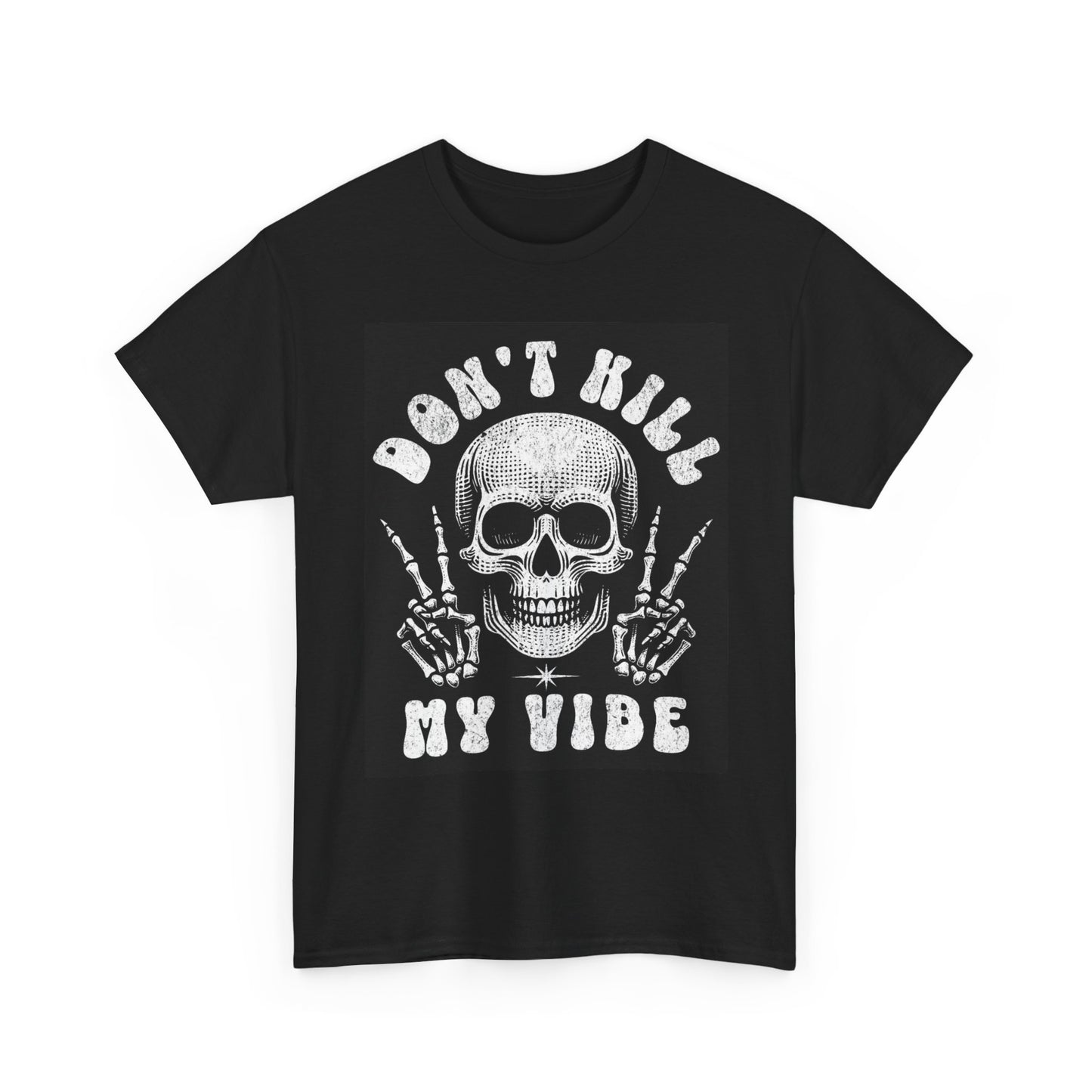 Don't Kill My Vibe Shirt Retro Unisex Mens Womens Heavy Cotton Tee New