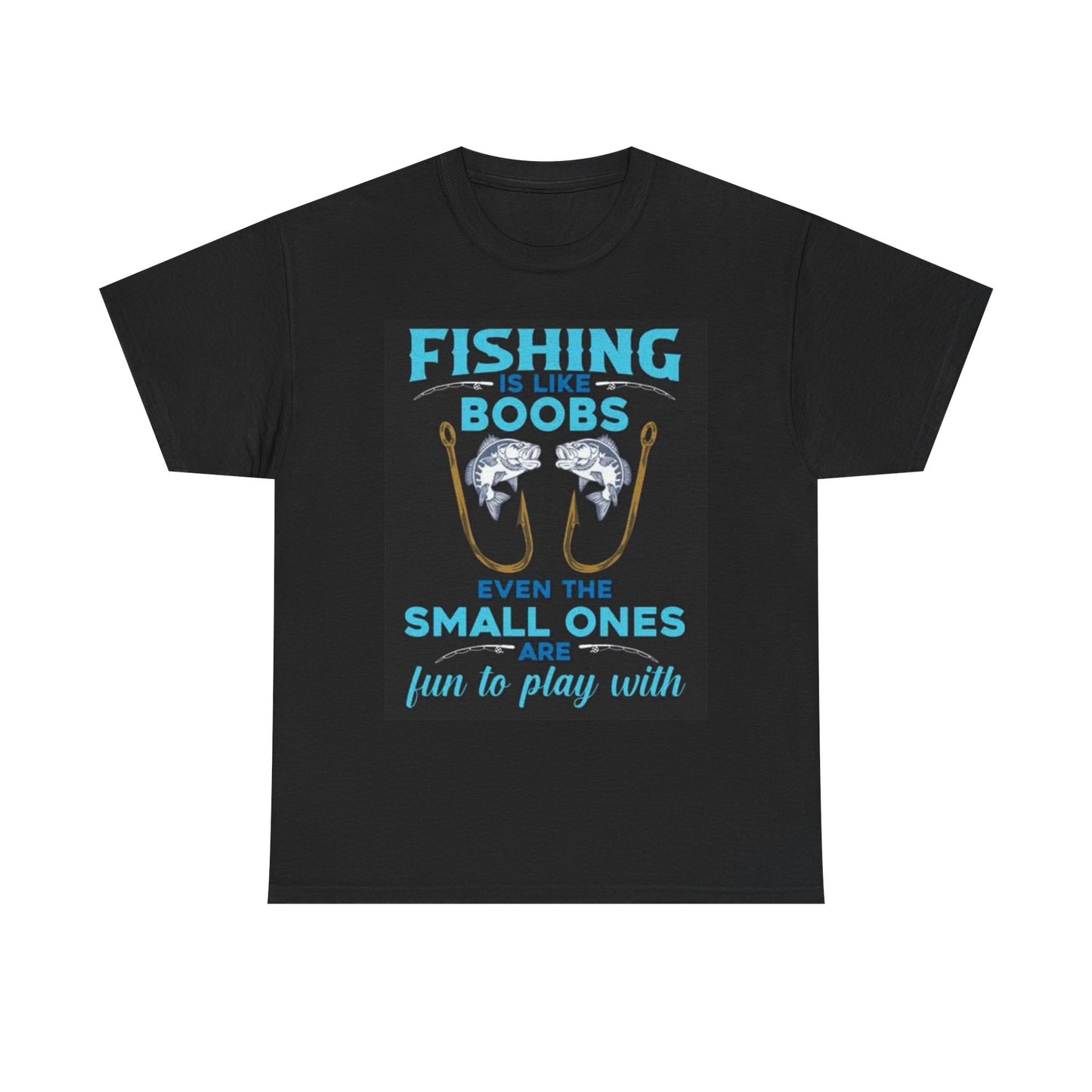 Fishing Is Like Boobs Graphic T Shirt Funny Comedy Gift Unisex Heavy Cotton Tee