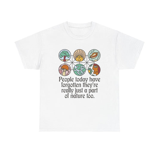 People Are A Part Of Nature Graphic T Shirt NEW Adult Tee