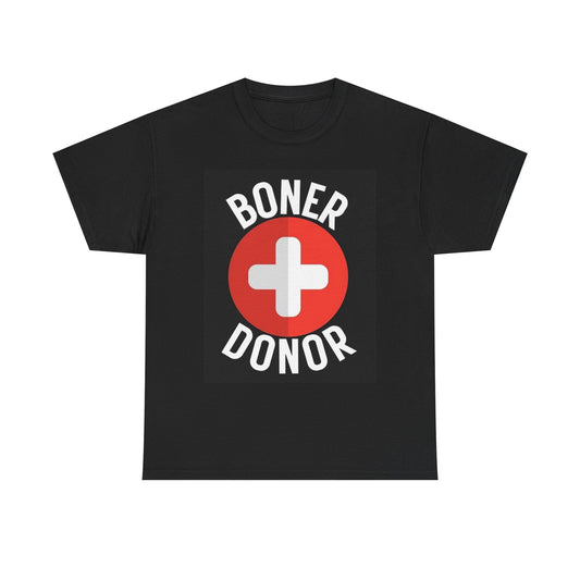 Boner Donor Graphic T Shirt Funny Hilarious Sandler Unisex Heavy Cotton Tee