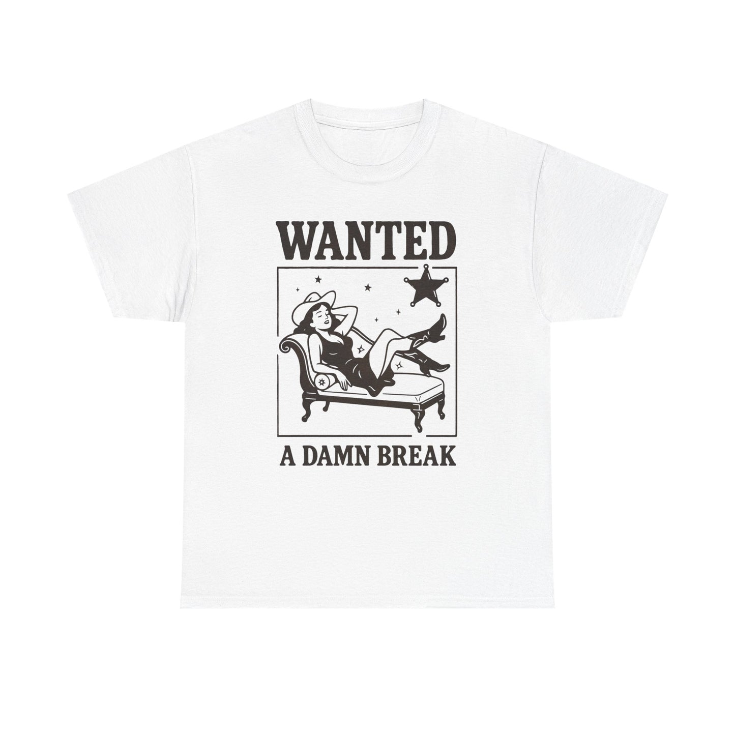 Wanted A Damn Break Vintage Graphic T-Shirt, Unisex Cotton Shirt
