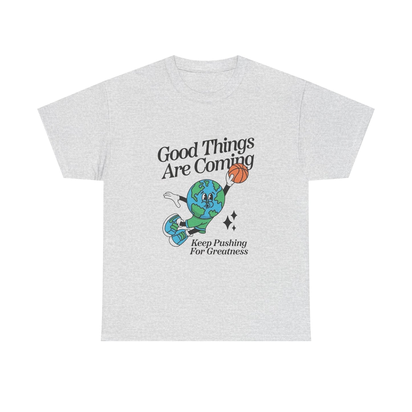 Good Things Are Coming Basketball Graphic T Shirt Unisex Heavy Cotton Tee