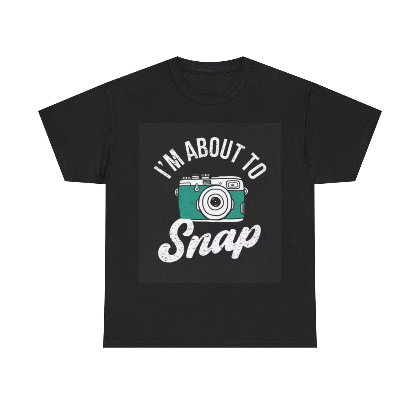 Im About To Snap Photographer Shirt Funny Camera Graphic Unisex Heavy Cotton Tee