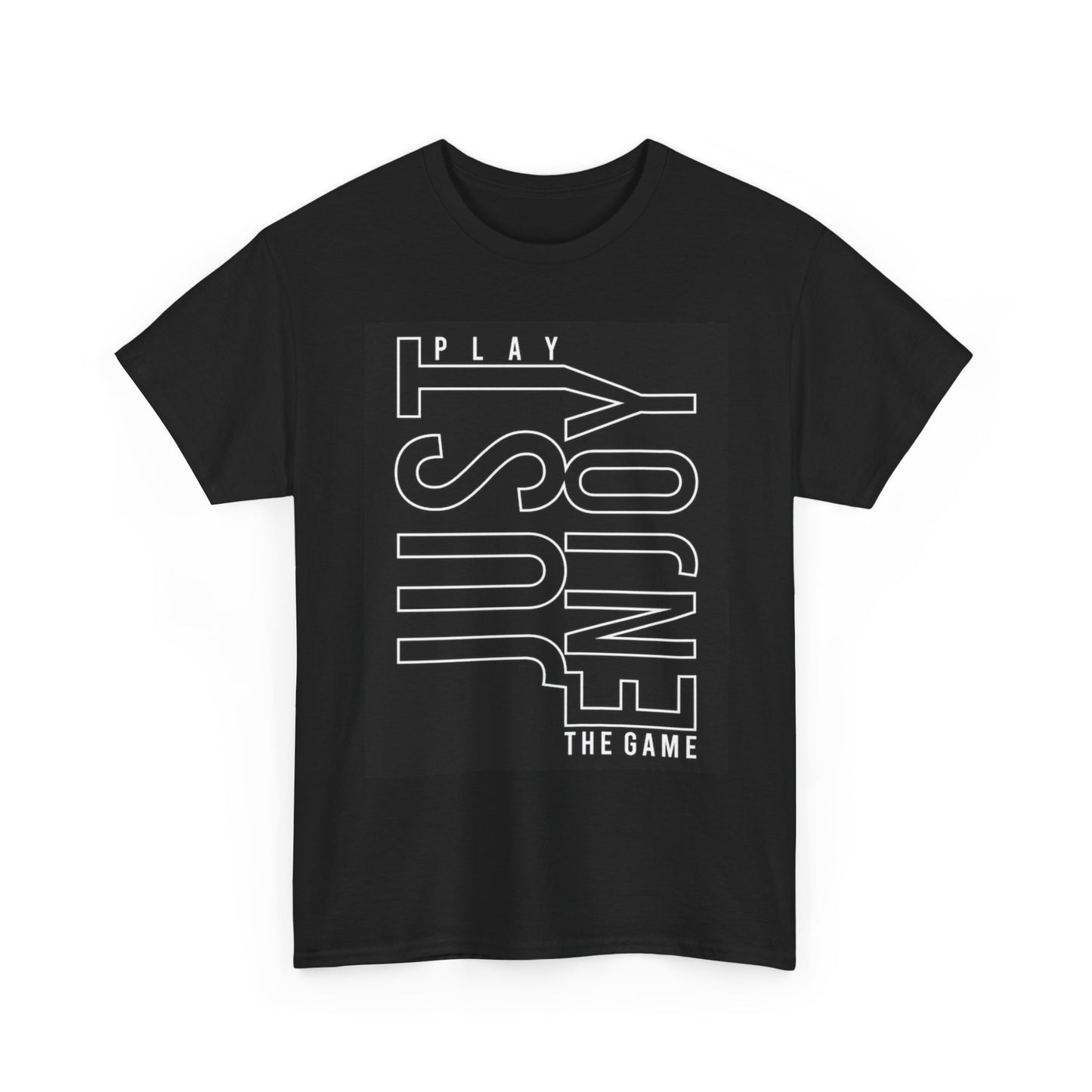 Just Enjoy The Game Graphic T Shirt Unisex Heavy Cotton Tee