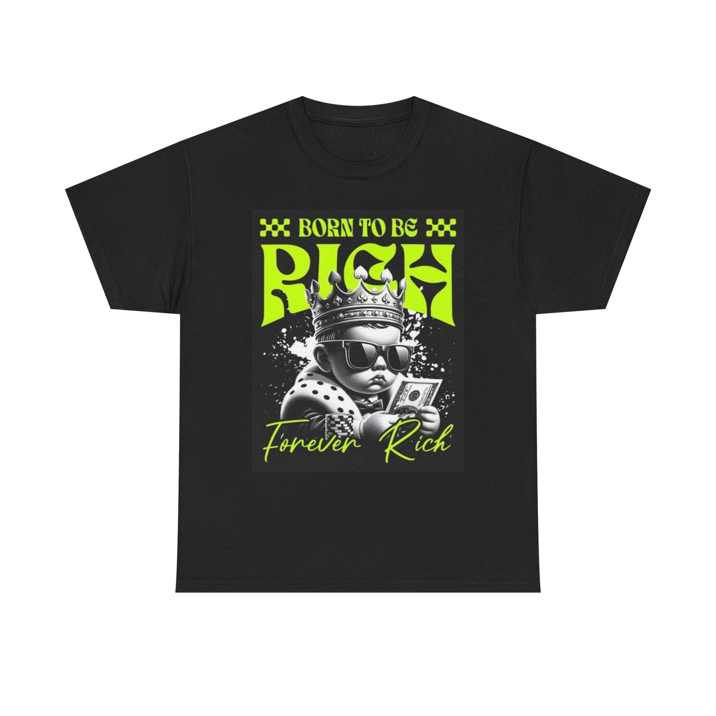 Born To Be Rich Shirt Retro Unisex Mens Womens Heavy Cotton Tee New
