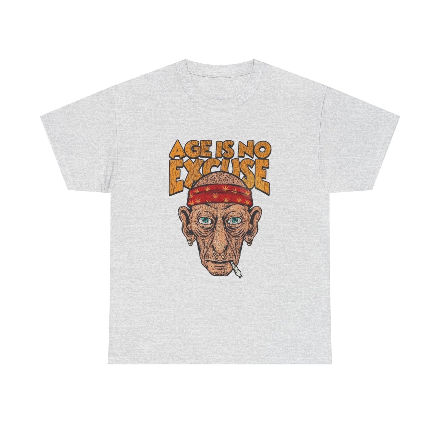 Age Is No Excuse Graphic T Shirt NEW ADULT Tee