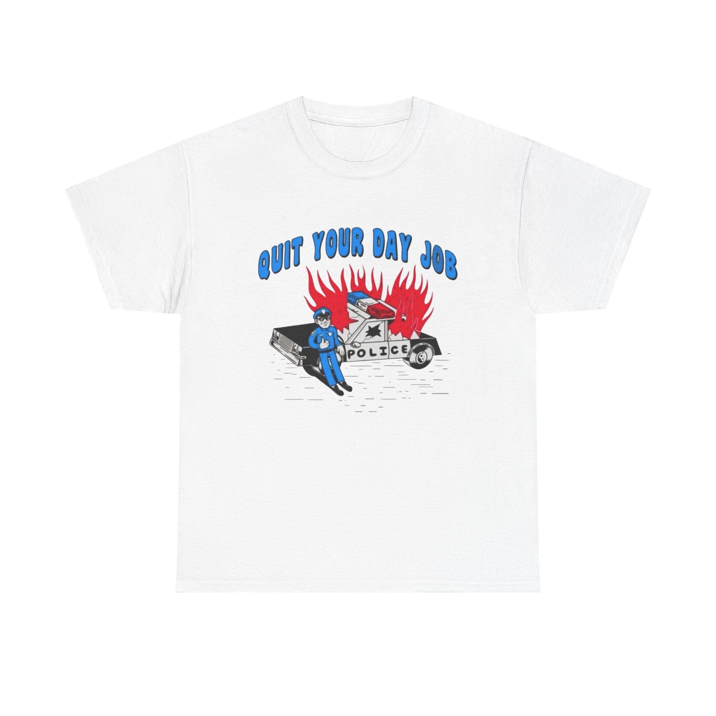 Quit Your Day Job Graphic T Shirt NEW Heavy Cotton Tee