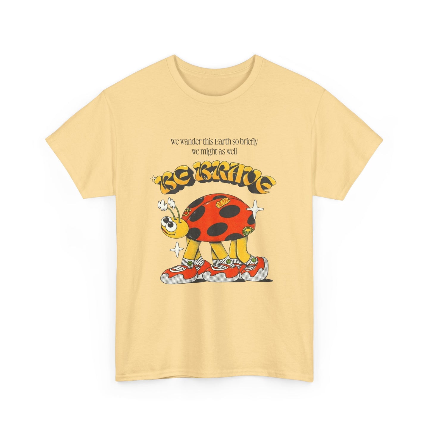 Be Brave Ladybug Graphic T Shirt Unisex Heavy Cotton Tee