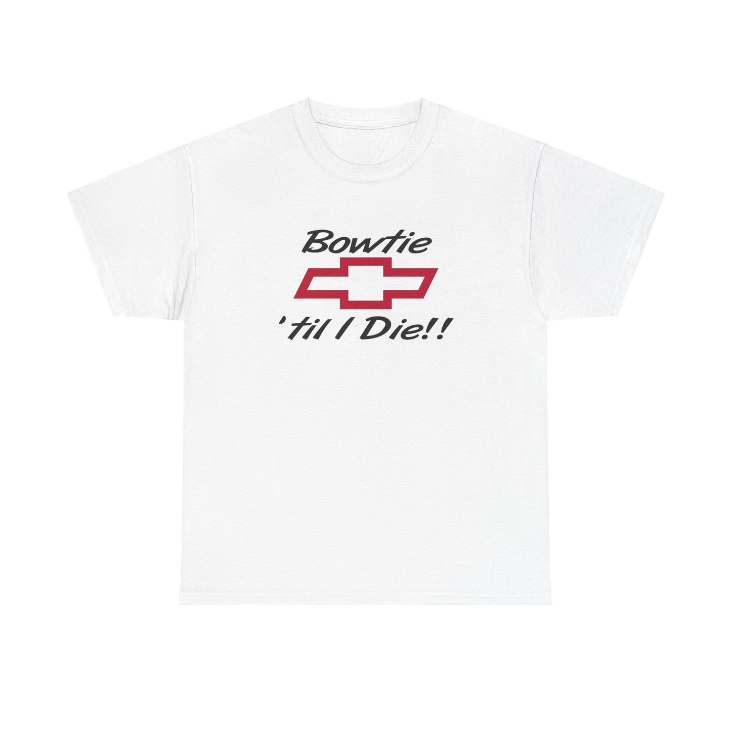 Bowtie Till I Die Chevrolet Graphic T Shirt NEW ADULT Tee