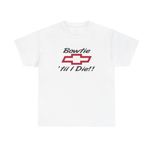 Bowtie Till I Die Chevrolet Graphic T Shirt NEW ADULT Tee