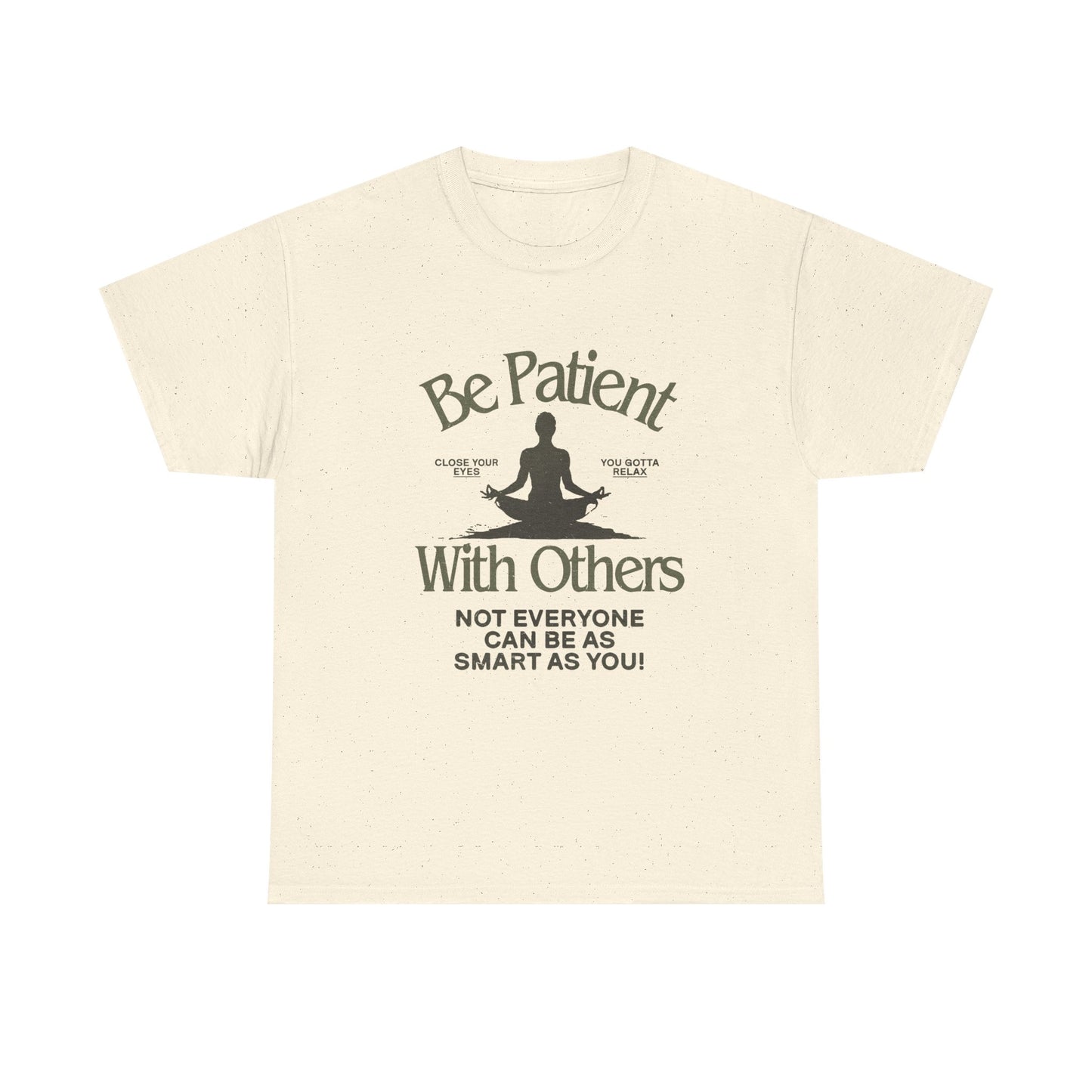 Be Patient With Others Graphic T Shirt Unisex Gift New AMERICAN VINTAGE