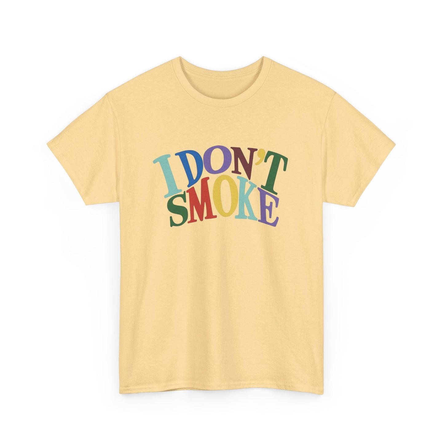 I Don't Smoke T-Shirt Unisex Heavy Cotton Tee Gift New