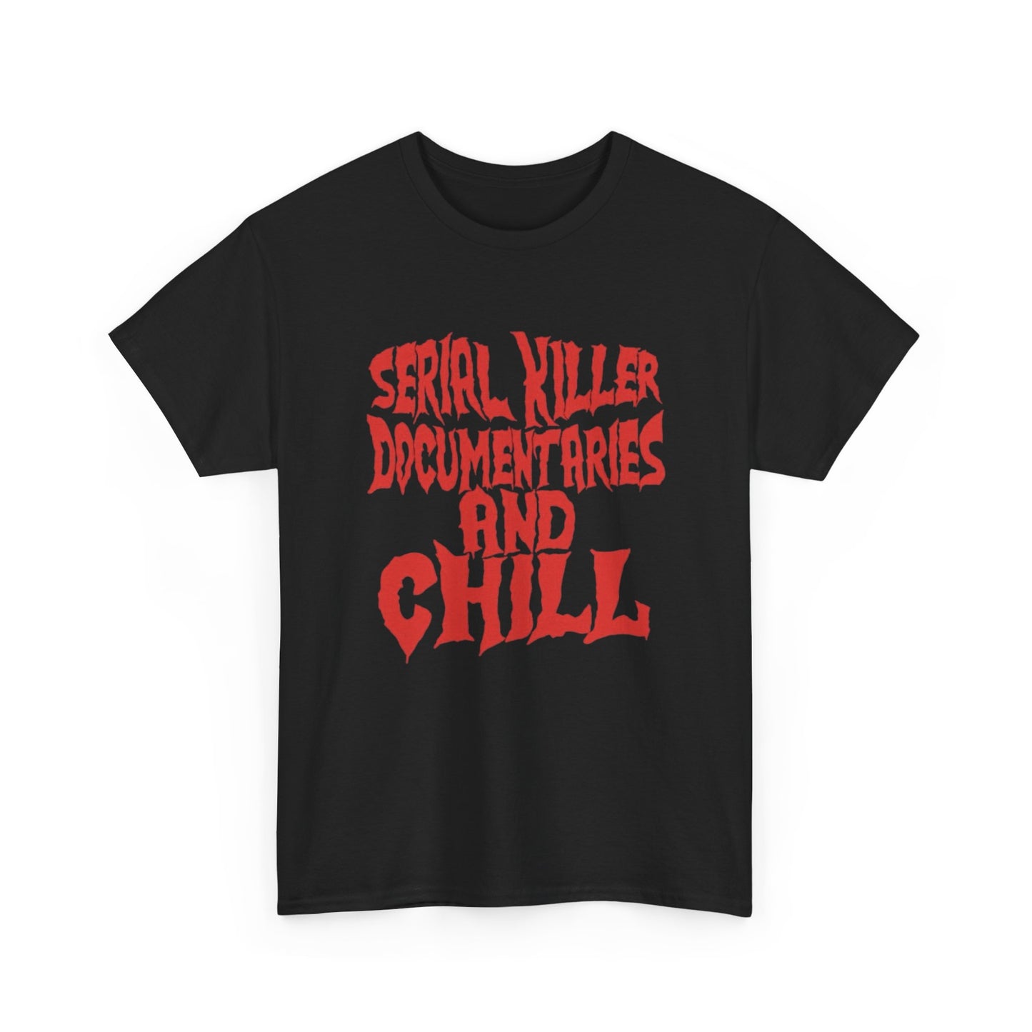 Serial Killer Documentaries And Chill Graphic T Shirt NEW ADULT Heavy Cotton Tee