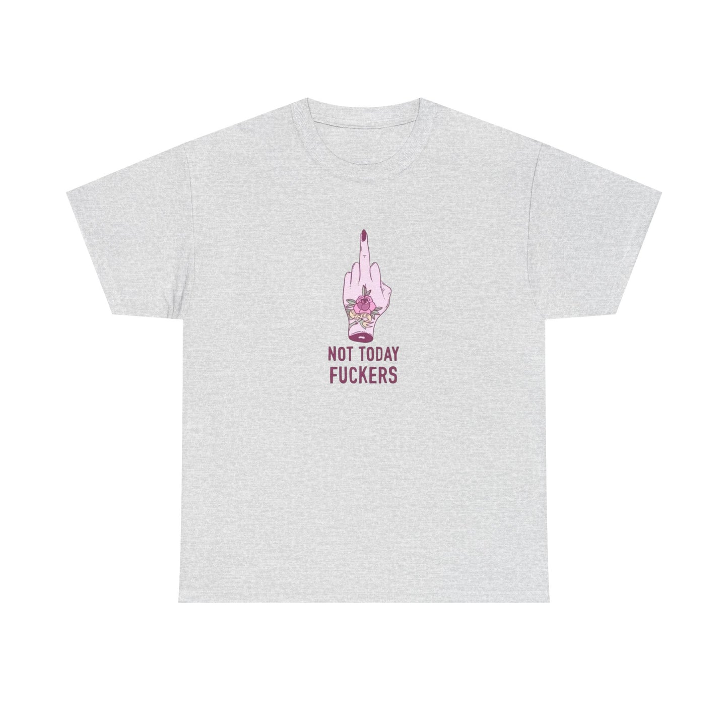 Not Today Funny Graphic T-Shirt Comfy Cotton Tee Brand NEW