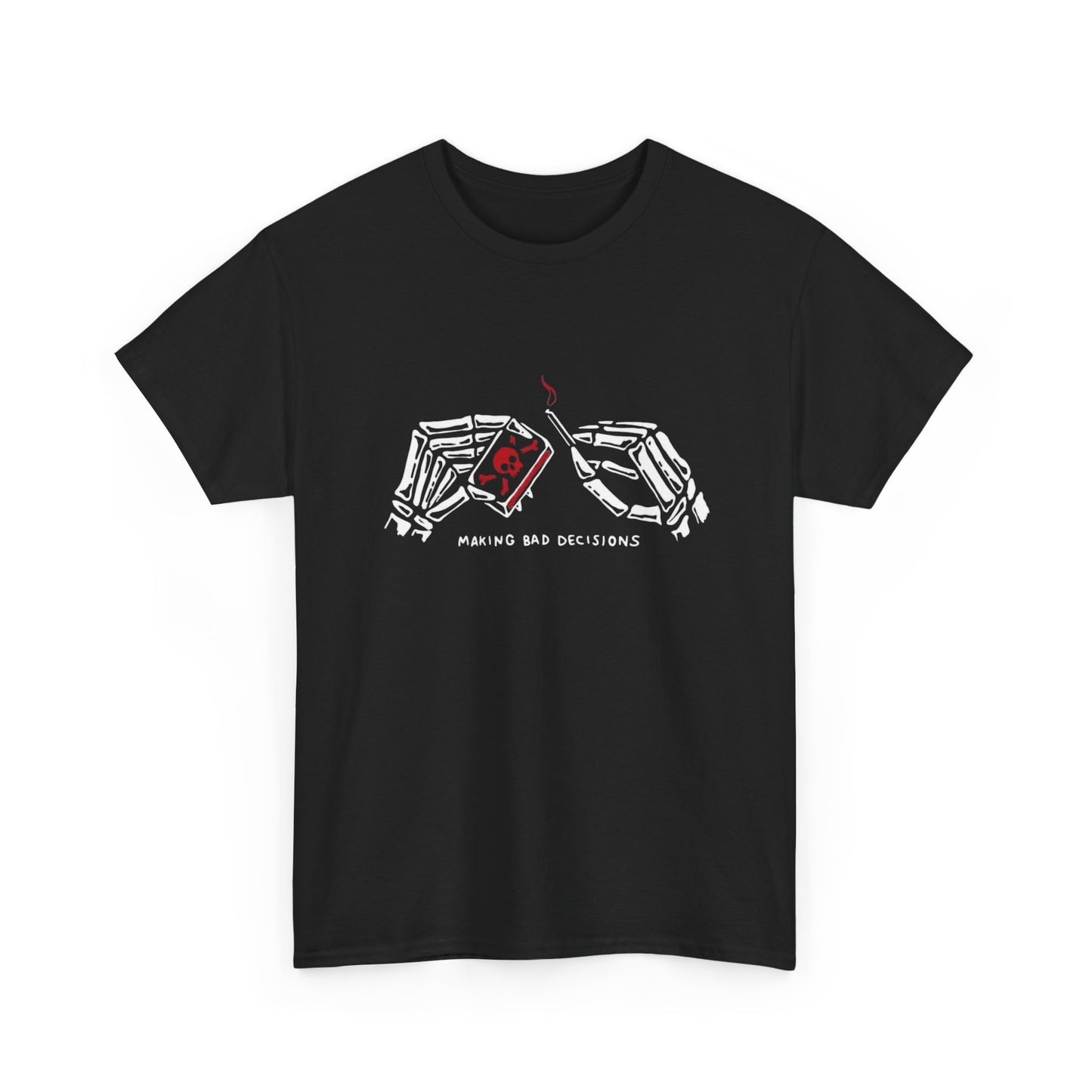 Making Bad Decisions Graphic T-Shirt Unisex Heavy Cotton Tee GIFT NEW
