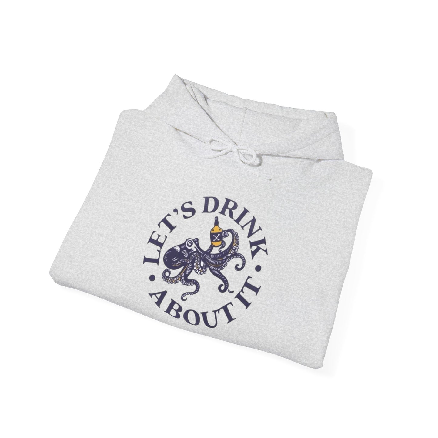 Let's Drink About It Hoodie Funny Unisex Heavy Blend™ Hooded Sweatshirt