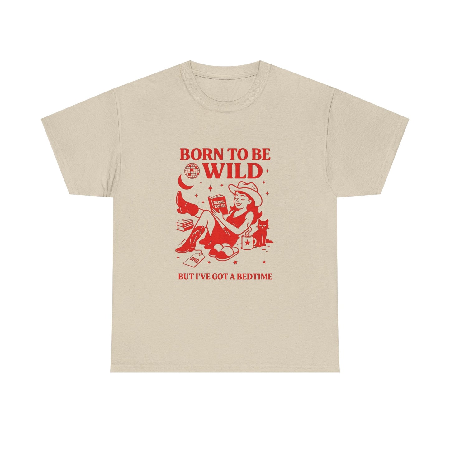 Born To Be Wild But I've Got A Bedtime Graphic T Shirt Unisex Heavy Cotton Tee