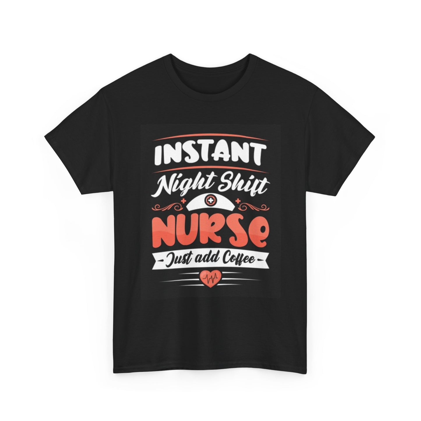 Night Shift Nurse Add Coffee Funny T Shirt Graphic NEW Unisex Heavy Cotton Tee