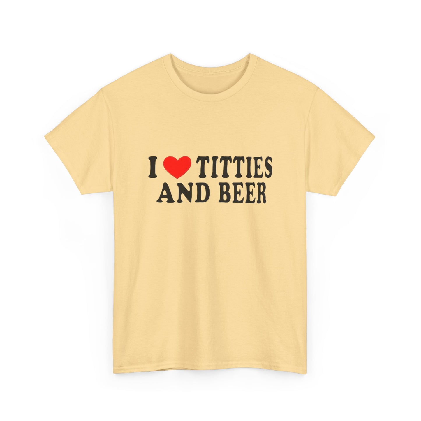 I Love Titties And Beer Funny Graphic T Shirt NEW Adult Unisex Heavy Cotton Tee