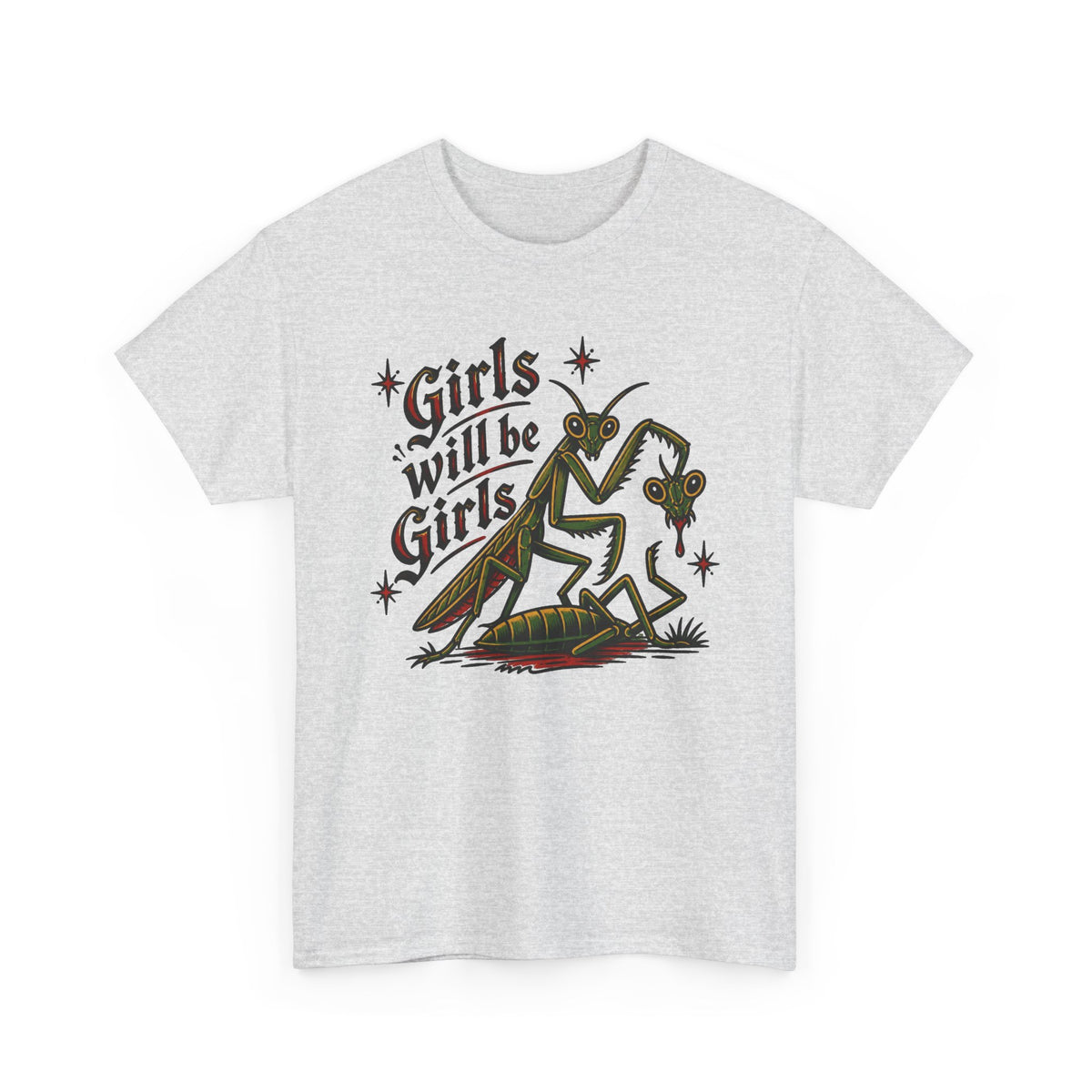 Girls Will Be Girls Graphic T Shirt Women's Heavy Cotton Tee
