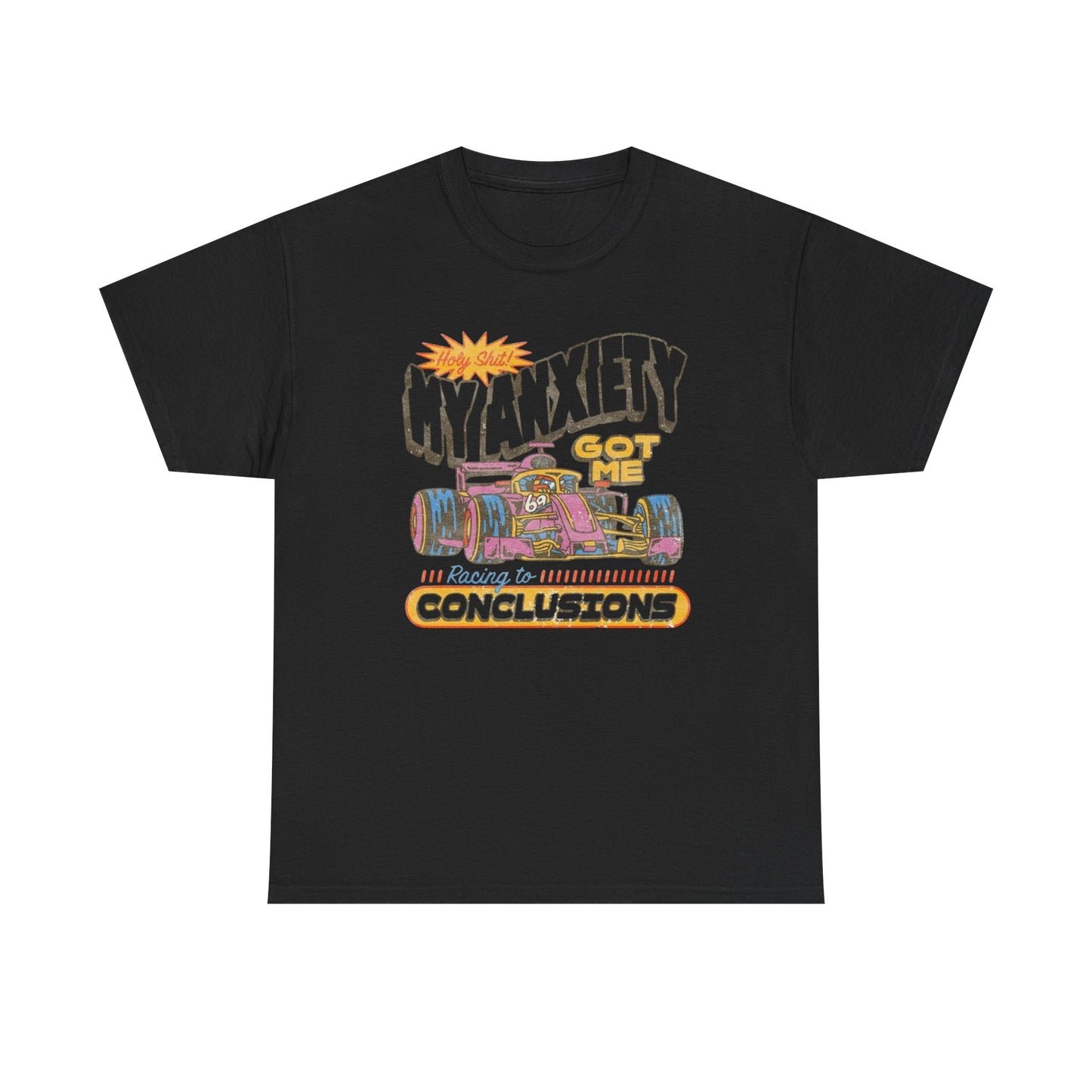 My Anxiety Got Me Racing Graphic T Shirt Apparel Heavy Cotton Tee Small-5xl NEW