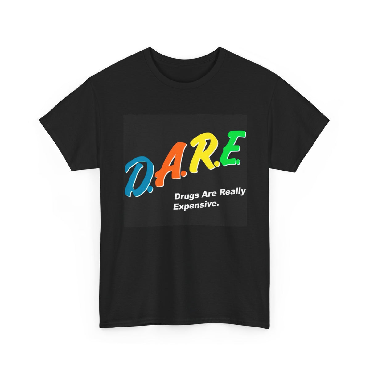 Dare To Resist Tshirt Tiger Funny Drugs Are Expensive 90s Kids poster Unisex