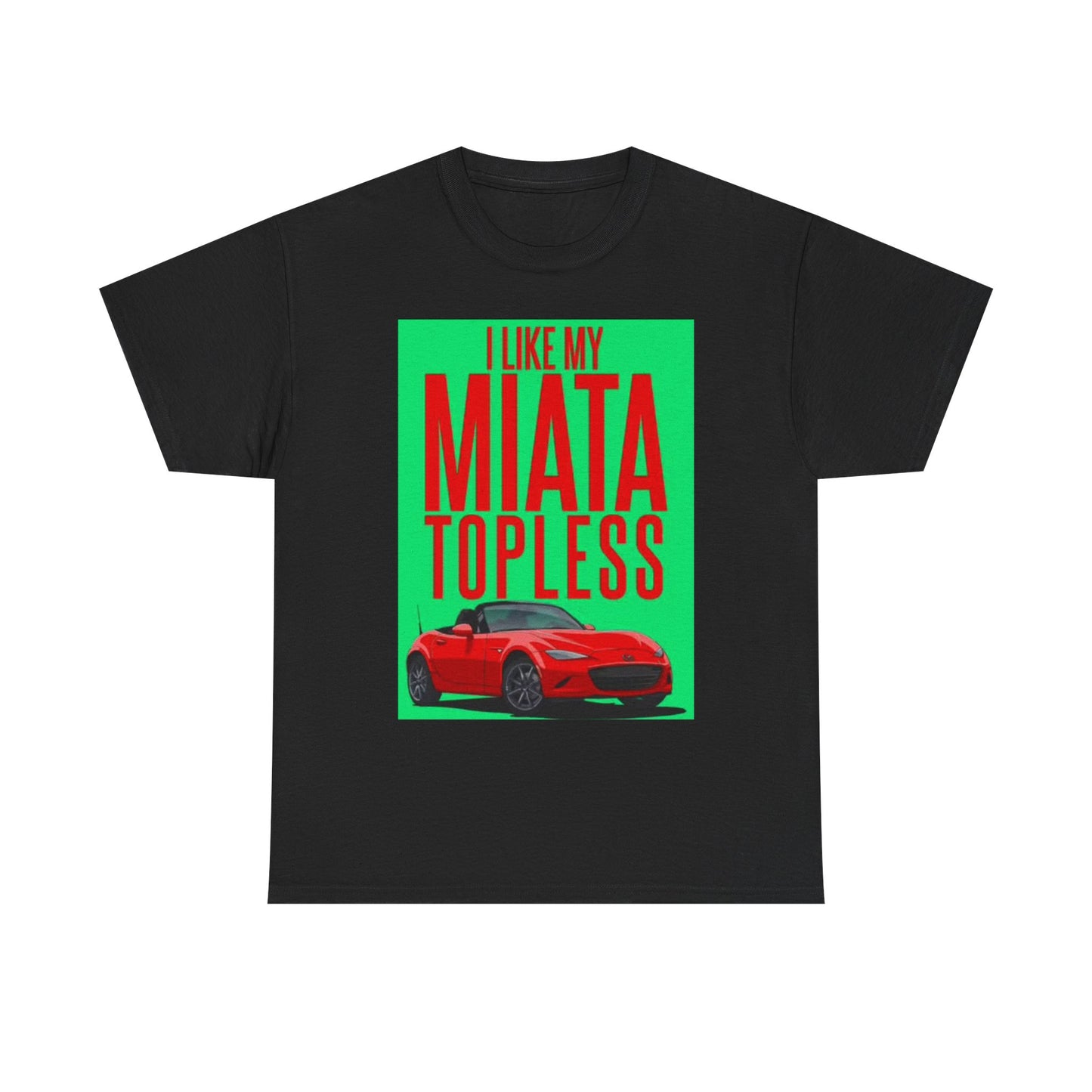 Miata Graphic T Shirt Retro Topless Funny Car Lover Unisex Heavy Cotton Tee