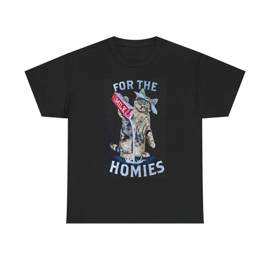 For The Homies Graphic T Shirt Funny Cat Kitty Unisex Heavy Cotton Tee