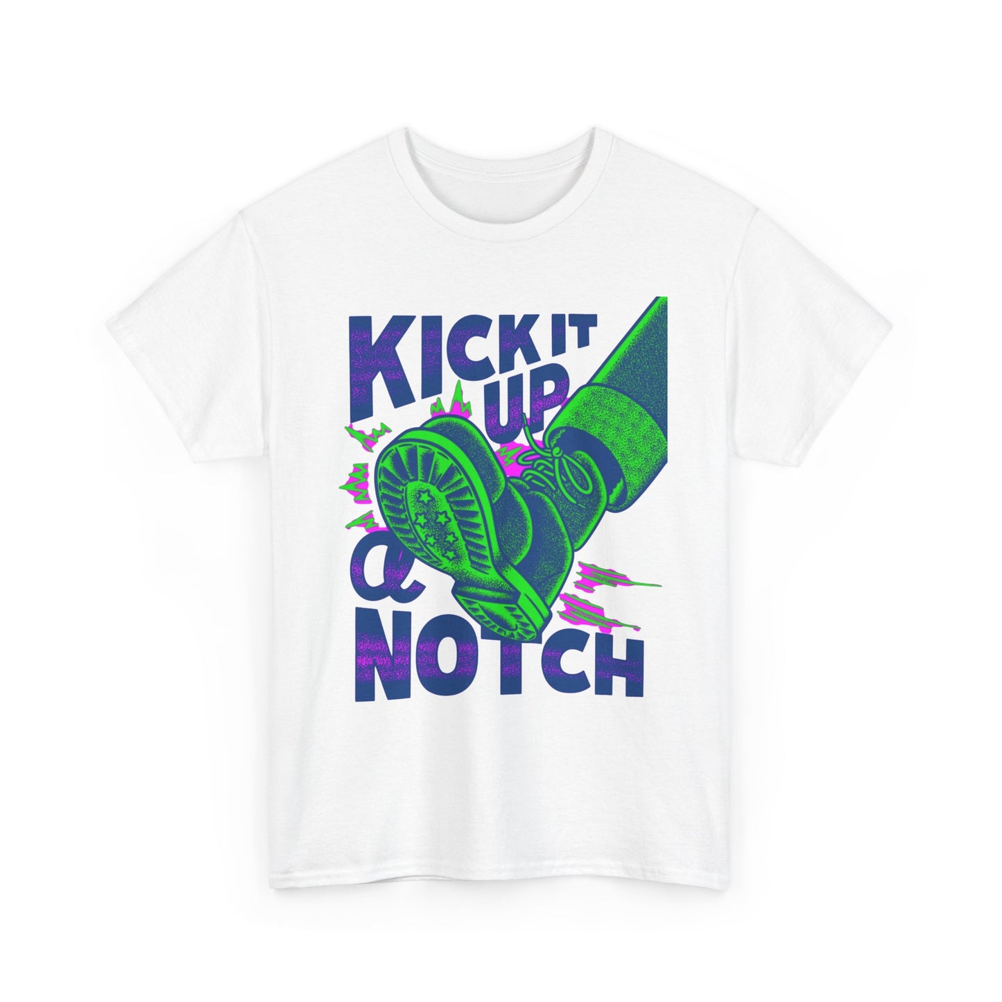 Kick It Up A Notch Graphic T-Shirt Unisex Heavy Cotton Tee Gift