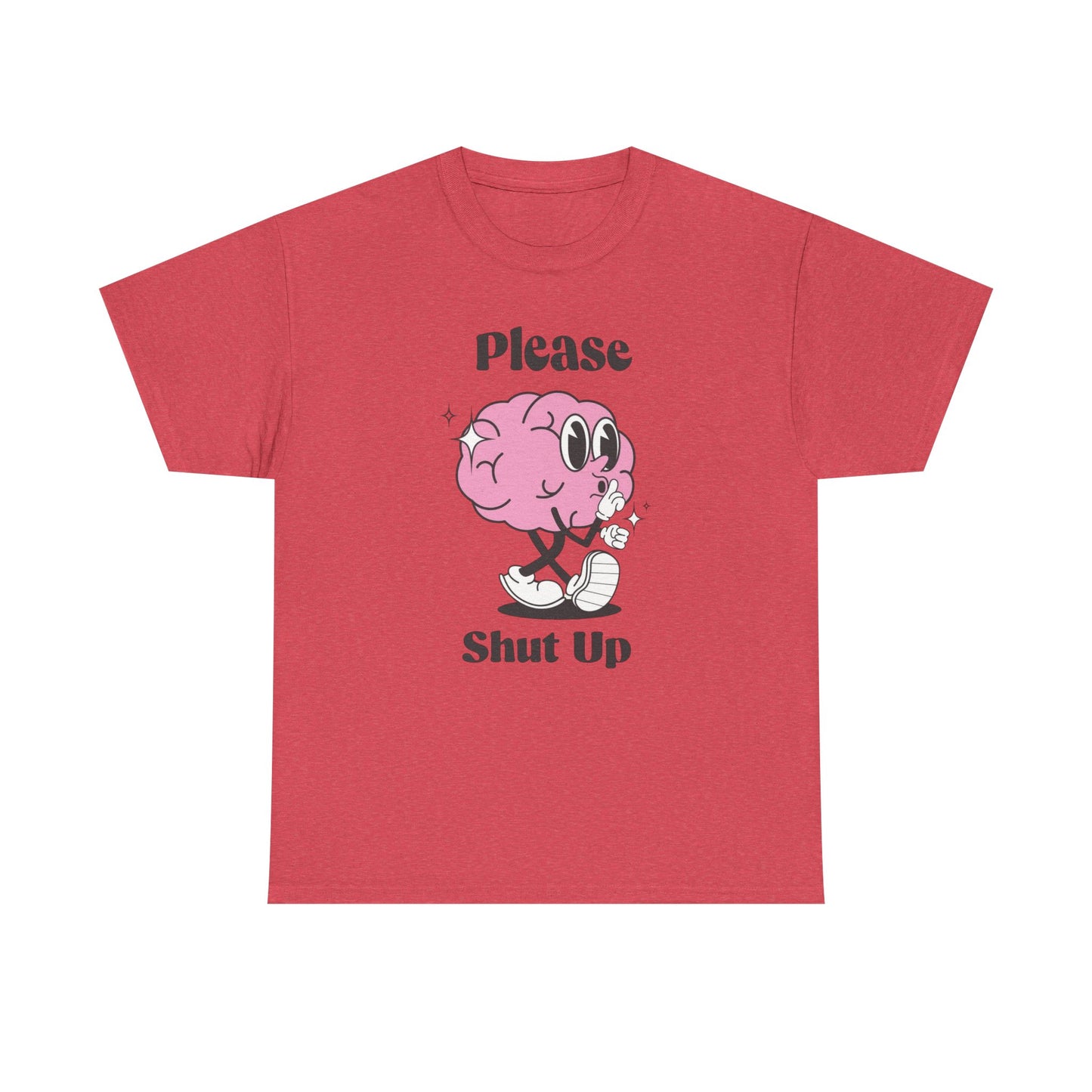Please Shut Up Funny Graphic T Shirt Unisex Heavy Cotton Tee