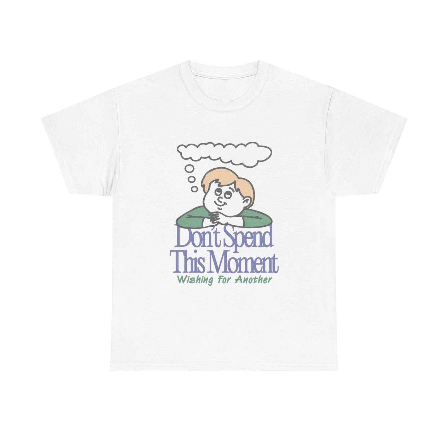 Don't Spend This Moment Waiting For Another Graphic T Shirt ADULT NEW Cotton Tee