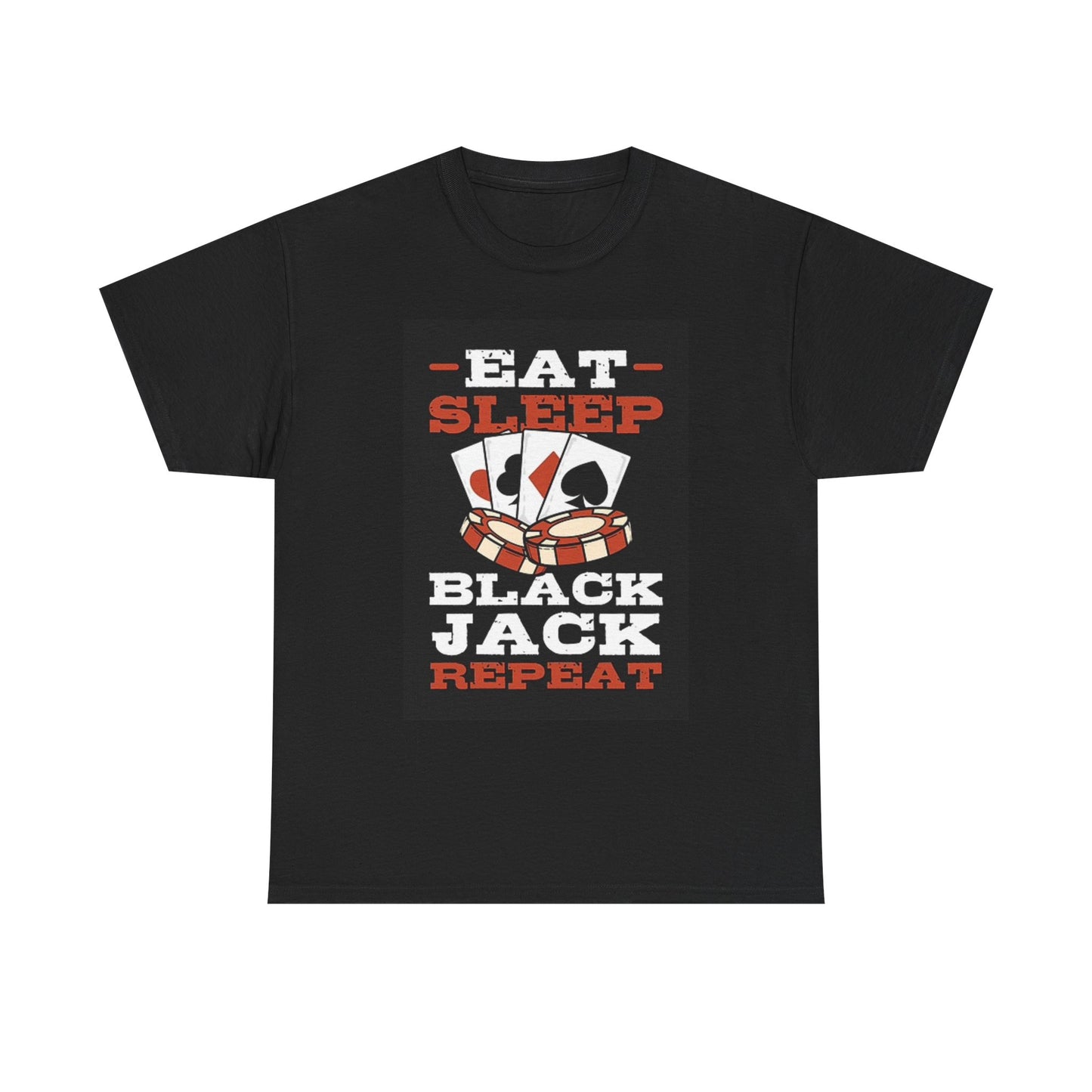 Eat Sleep Blackjack Repeat Graphic T Shirt Casino Unisex Heavy Cotton Tee