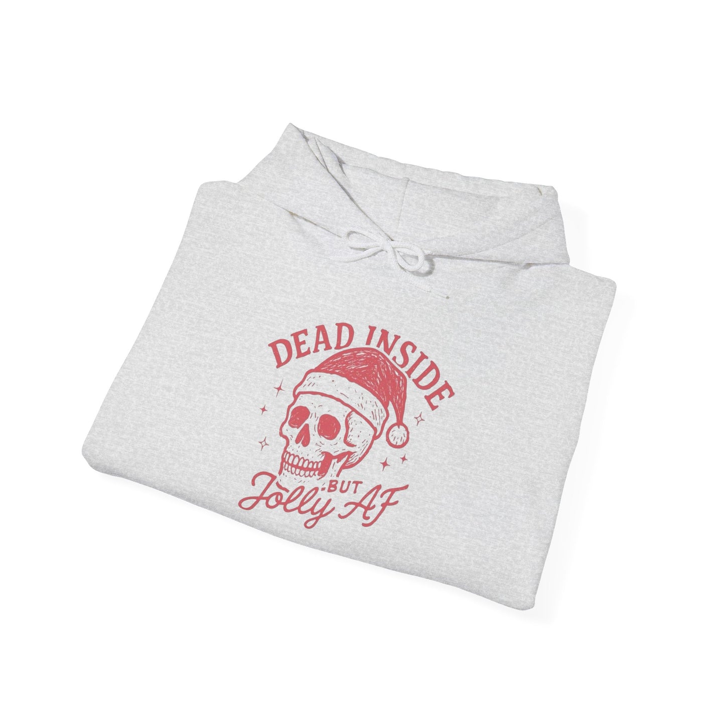 Dead Inside But Jolly Af Funny Graphic Hoodie Heavy Blend™ Hooded Sweatshirt