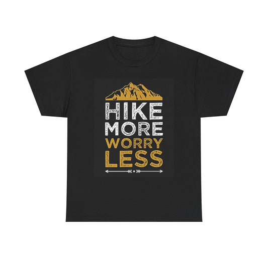 Hike More Worry Less Graphic T Shirt Funny Outdoors Unisex Heavy Cotton Tee