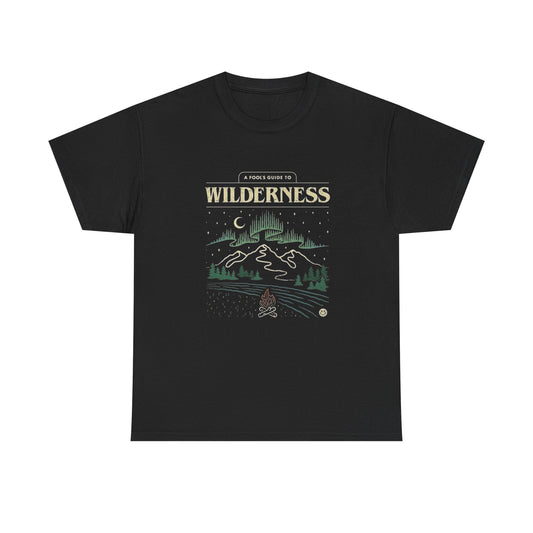 A Fools Guide To The Wilderness Graphic T Shirt Unisex Heavy Cotton Tee
