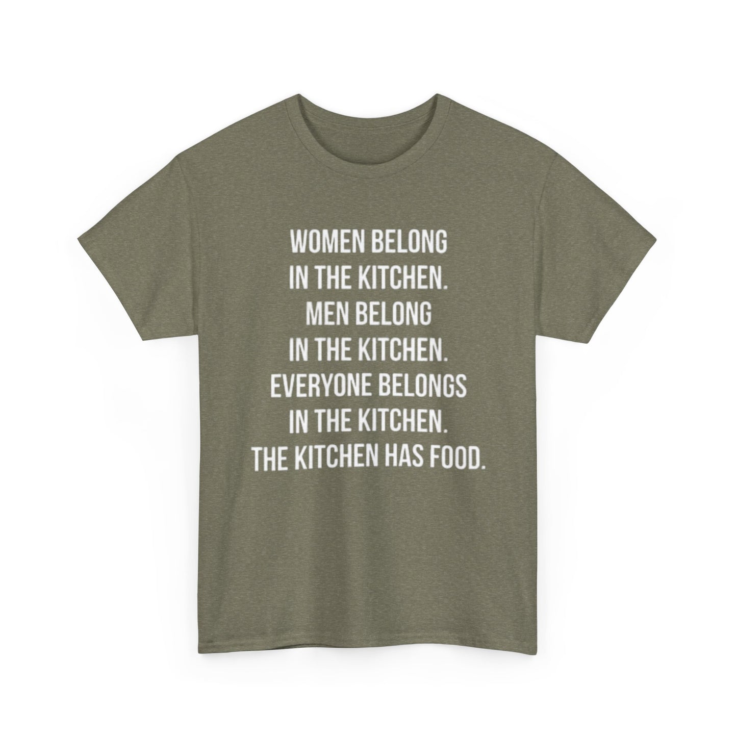 Everyone Belongs In The Kitchen Funny T Shirt Graphic Men And Women Unisex Chef