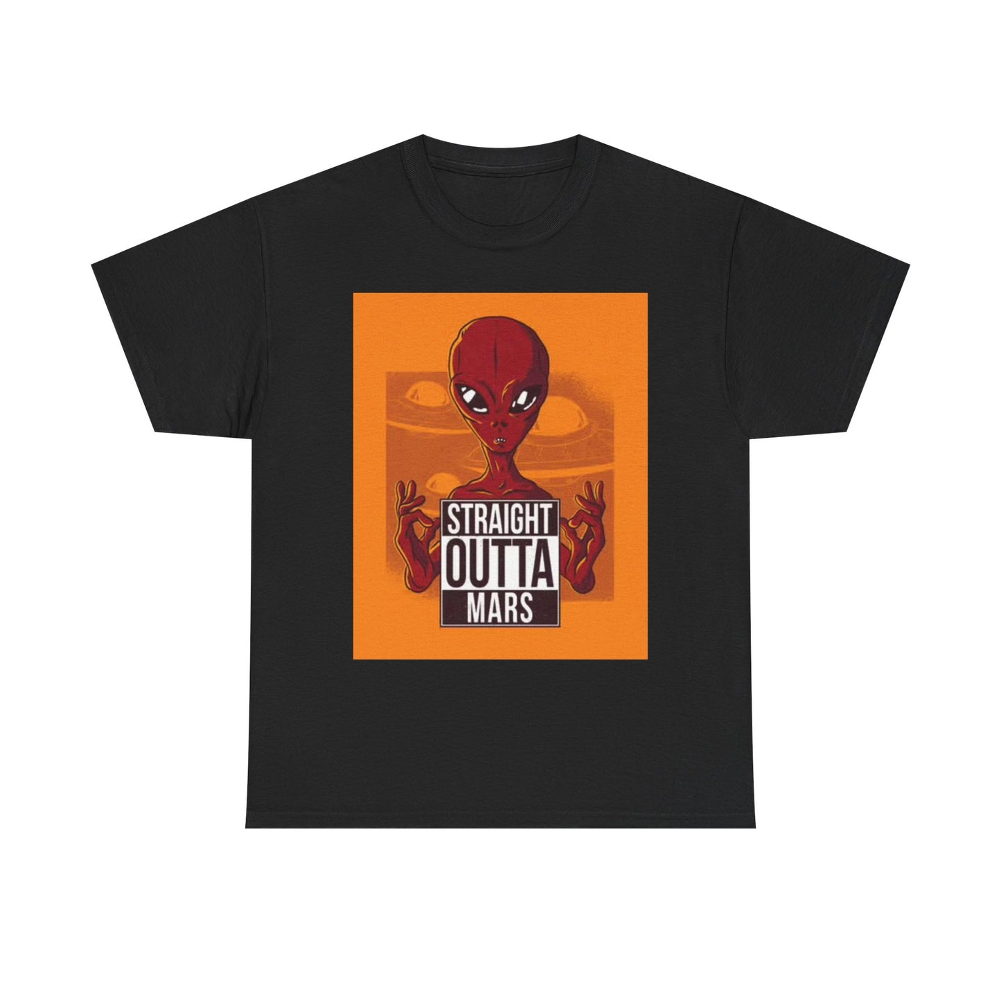 Straight Outta Mars T Shirt Funny Alien Graphic Jokes Space Unisex Heavy Cotton