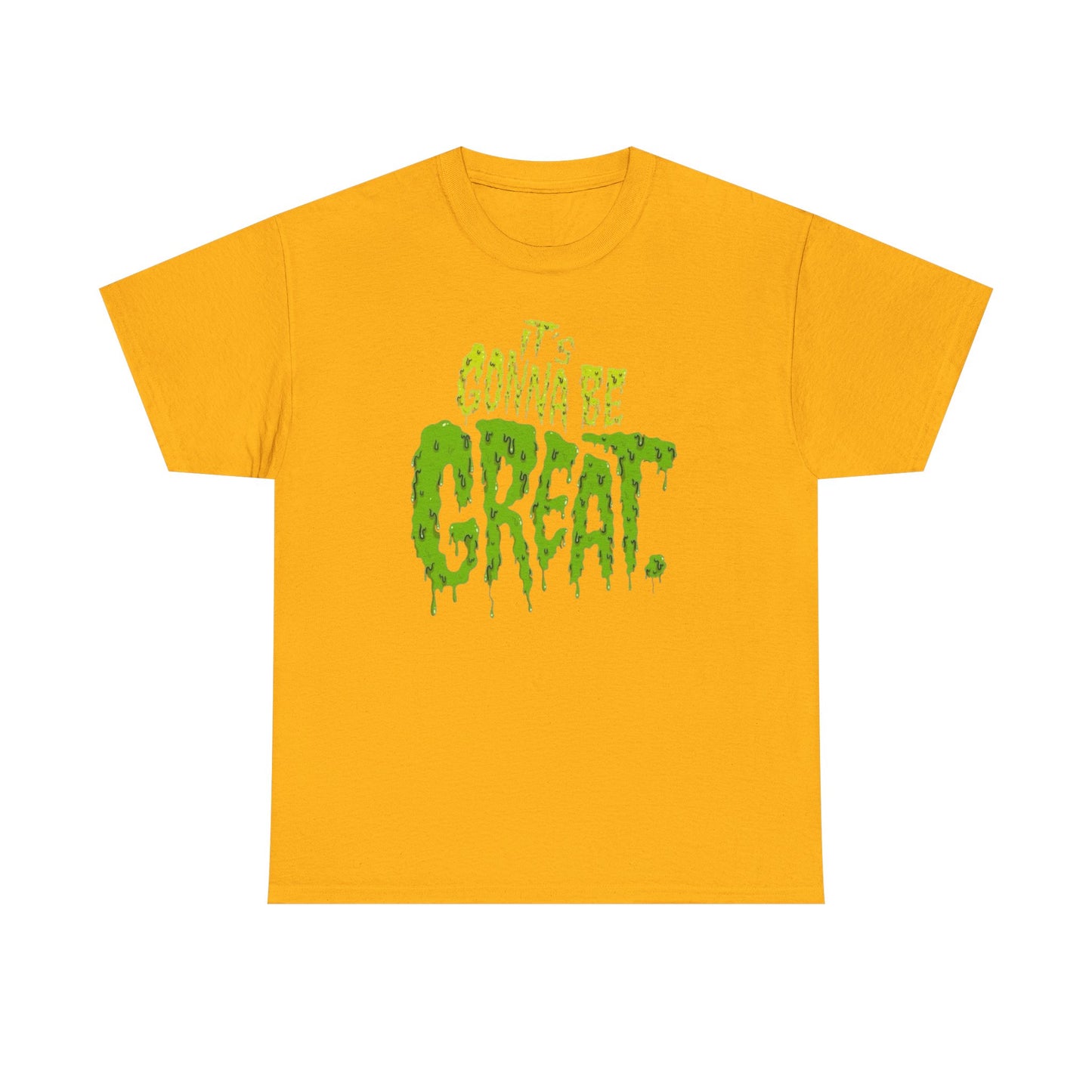 It's Gonna Be Great Creepy Graphic T-Shirt Unisex Heavy Cotton Tee