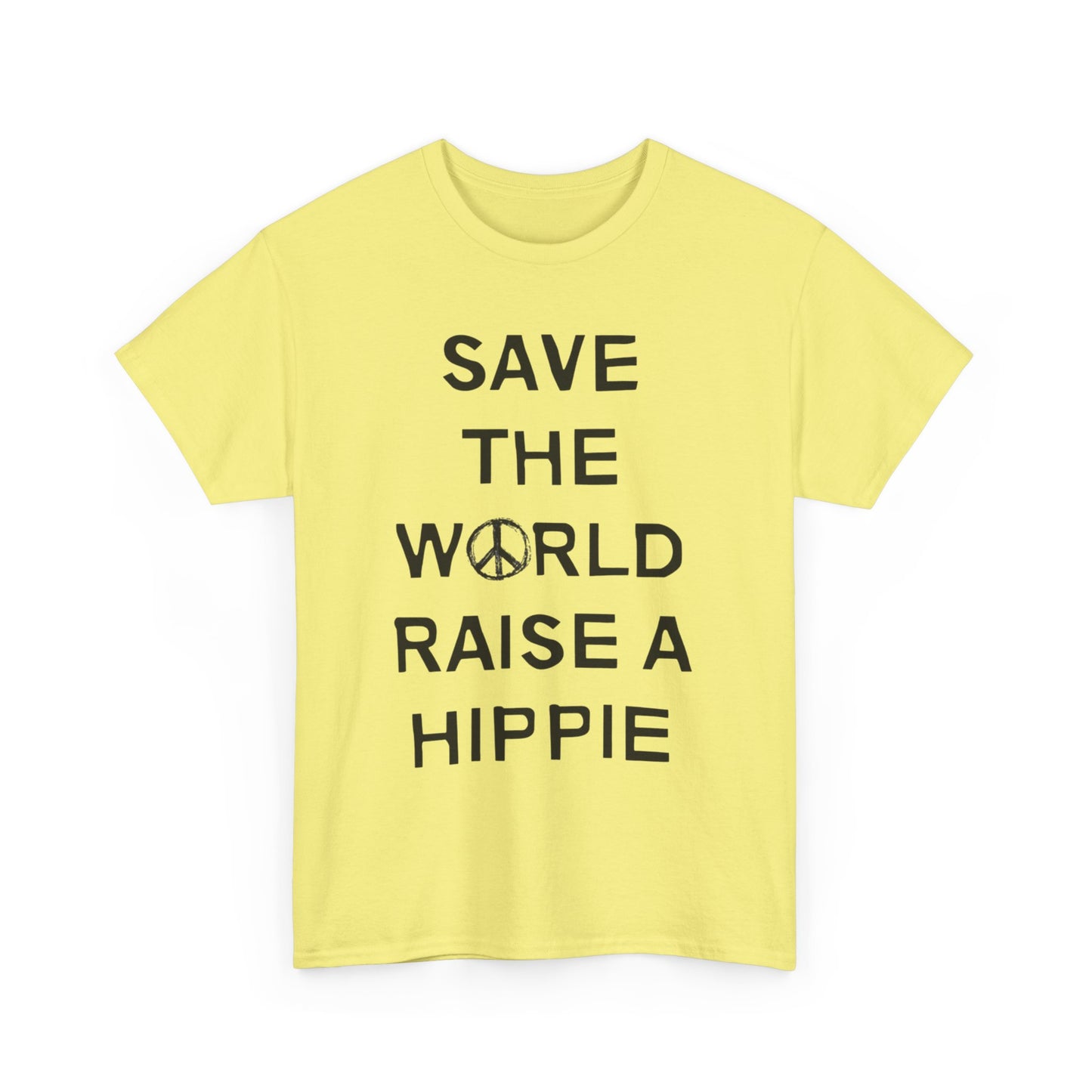 Save The World Raise A Hippie T Shirt Graphic Unisex Heavy Cotton Tee NEW GIFT