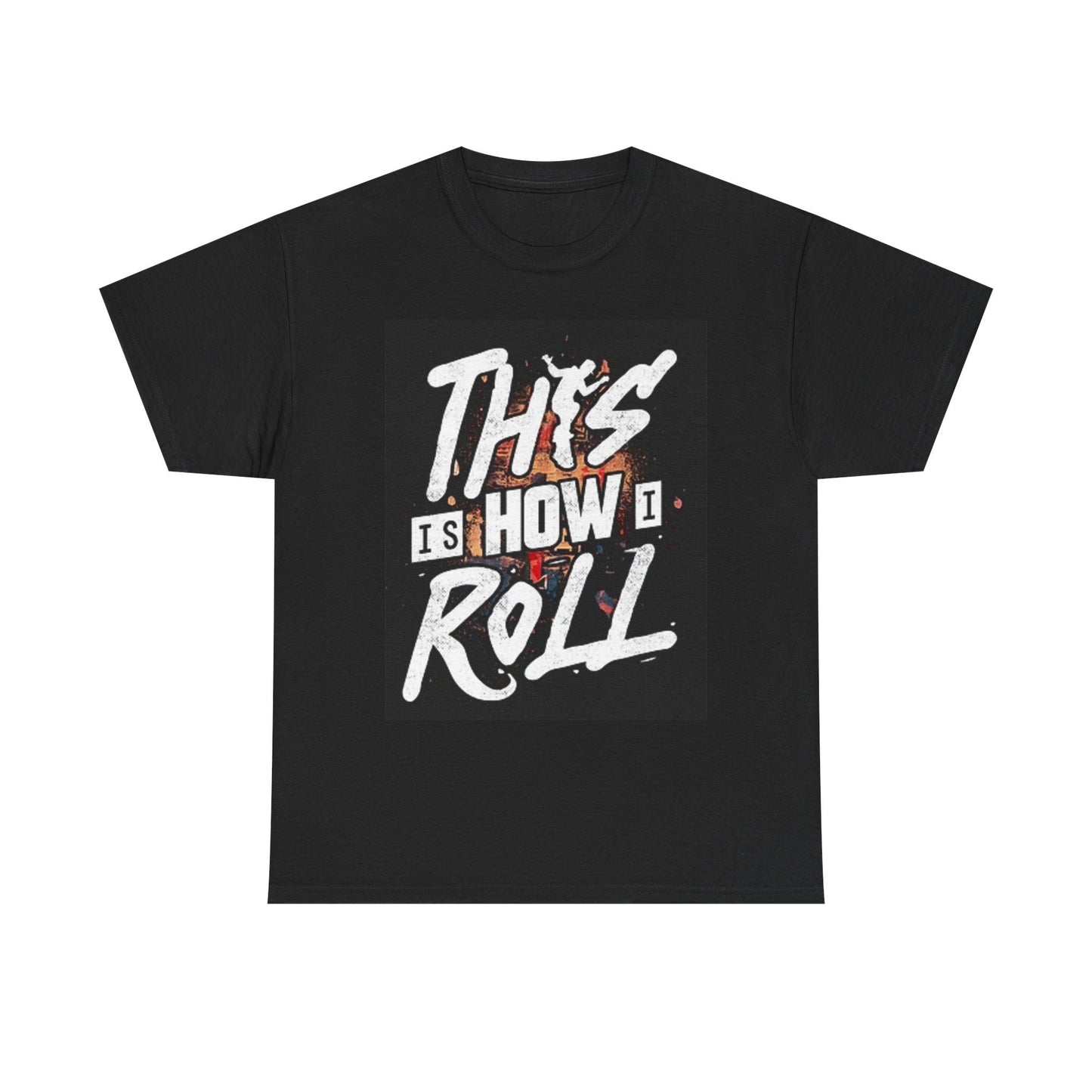 Skateboarding This Is How I Roll Graphic T Shirt Unisex Heavy Cotton Tee