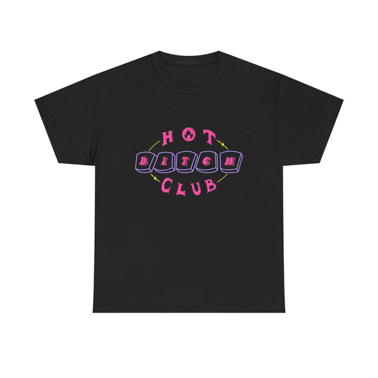Hot Bitch Club Graphic T Shirt Heavy Cotton Tee