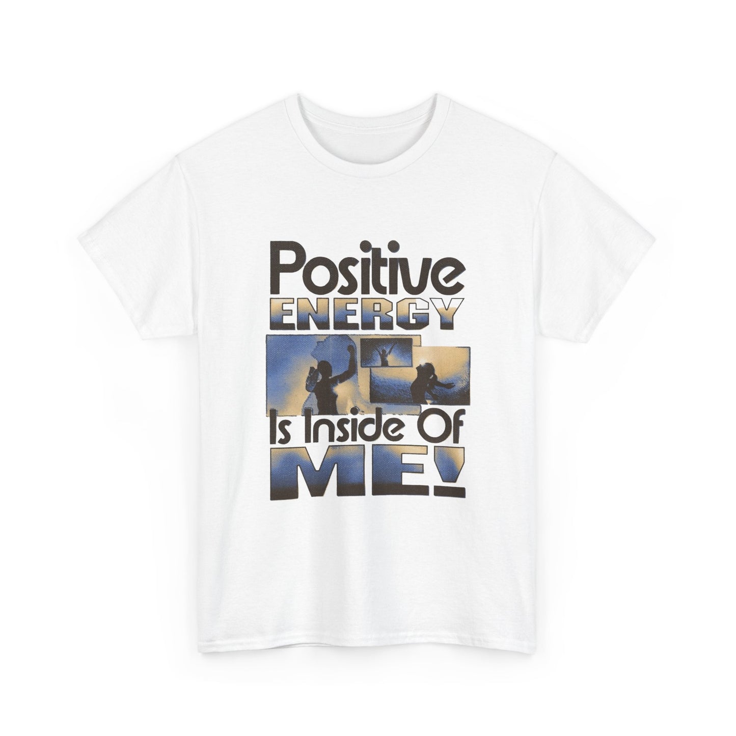 Positive Energy Inside Of Me Graphic T Shirt Unisex Heavy Cotton Gift Vintage